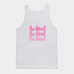 Be Kind motivational quote Tank Top